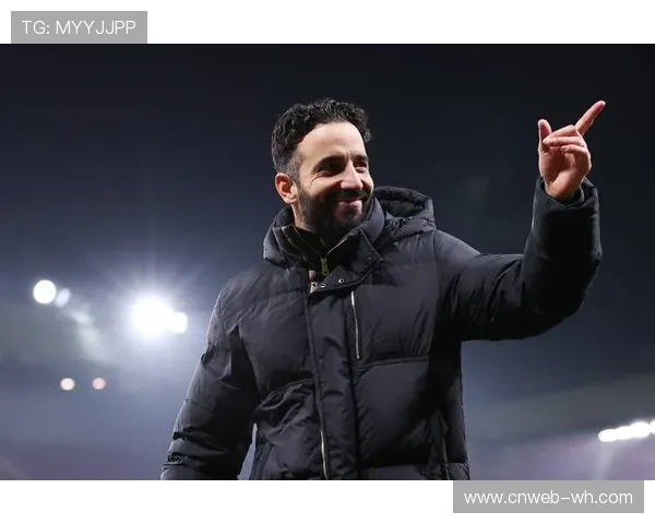 阿莫林：团队凝聚力提升是曼联战绩回升的关键因素